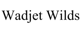 WADJET WILDS trademark