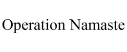 OPERATION NAMASTE trademark