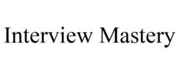 INTERVIEW MASTERY trademark