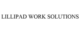 LILLIPAD WORK SOLUTIONS trademark