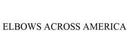 ELBOWS ACROSS AMERICA trademark