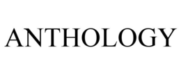ANTHOLOGY trademark