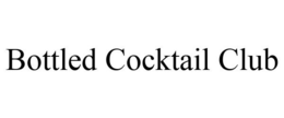 BOTTLED COCKTAIL CLUB trademark