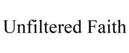 UNFILTERED FAITH trademark