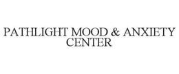 PATHLIGHT MOOD & ANXIETY CENTER trademark