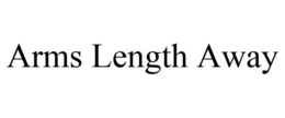 ARMS LENGTH AWAY trademark