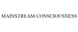 MAINSTREAM CONSCIOUSNESS trademark