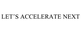LET'S ACCELERATE NEXT trademark
