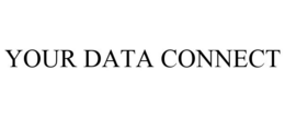 YOUR DATA CONNECT trademark