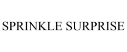 SPRINKLE SURPRISE trademark