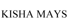 KISHA MAYS trademark
