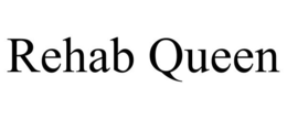 REHAB QUEEN trademark