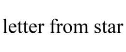 LETTER FROM STAR trademark