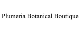 PLUMERIA BOTANICAL BOUTIQUE trademark