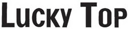 LUCKY TOP trademark