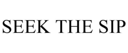 SEEK THE SIP trademark