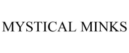 MYSTICAL MINKS trademark