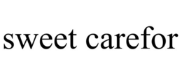 SWEET CAREFOR trademark