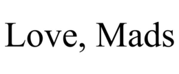 LOVE, MADS trademark