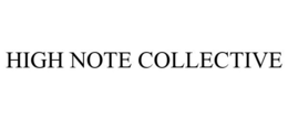 HIGH NOTE COLLECTIVE trademark