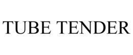 TUBE TENDER trademark