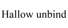 HALLOW UNBIND trademark