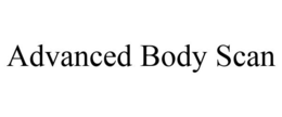ADVANCED BODY SCAN trademark