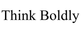 THINK BOLDLY trademark