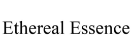 ETHEREAL ESSENCE trademark