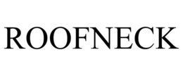 ROOFNECK trademark