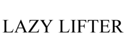 LAZY LIFTER trademark