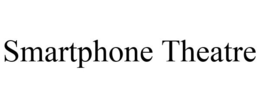 SMARTPHONE THEATRE trademark