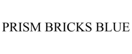 PRISM BRICKS BLUE trademark