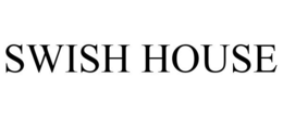 SWISH HOUSE trademark