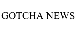 GOTCHA NEWS trademark