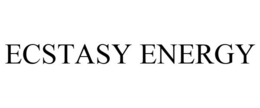 ECSTASY ENERGY trademark