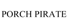 PORCH PIRATE trademark