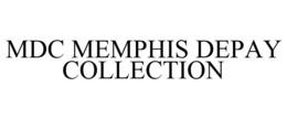 MDC MEMPHIS DEPAY COLLECTION trademark