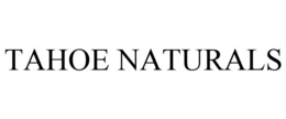 TAHOE NATURALS trademark
