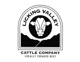 LICKING VALLEY CATTLE COMPANY LOCALLY FORAGED BEEF trademark