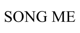 SONG ME trademark