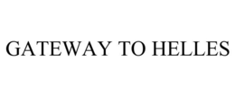 GATEWAY TO HELLES trademark