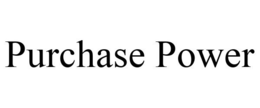 PURCHASE POWER trademark