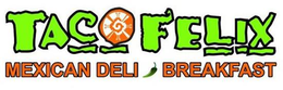 TACO FELIX MEXICAN DELI BREAKFAST trademark