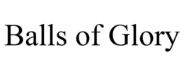 BALLS OF GLORY trademark