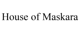 HOUSE OF MASKARA trademark