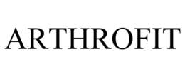 ARTHROFIT trademark