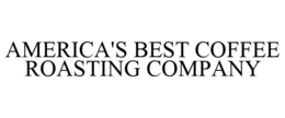 AMERICA'S BEST COFFEE ROASTING COMPANY trademark