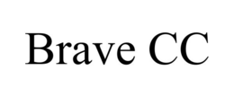 BRAVE CC trademark