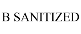 B SANITIZED trademark